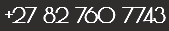 +27 82 760 7743